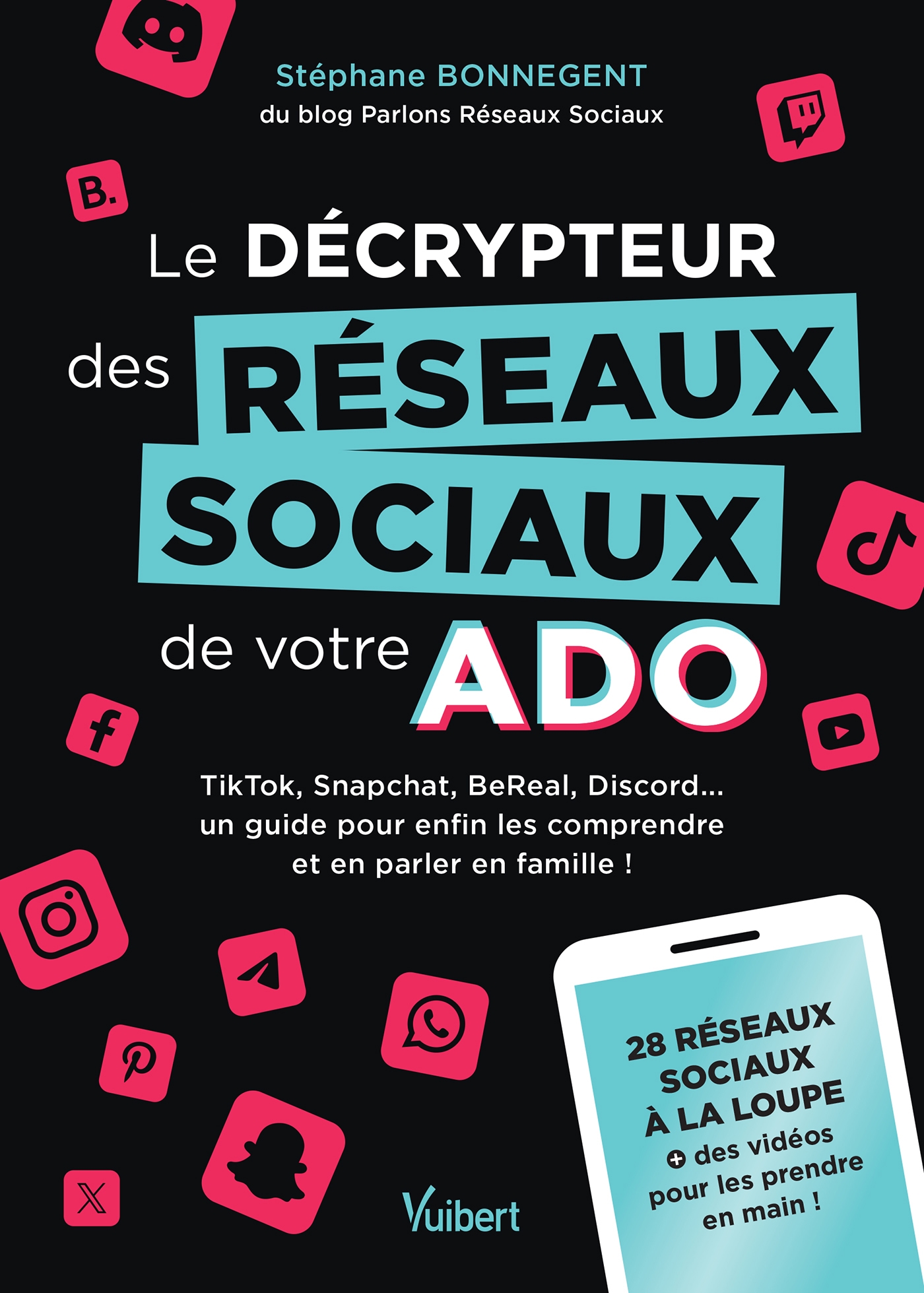 Couverture du livre Le décrypteur des réseaux sociaux de votre ado – Stéphane Bonnegent